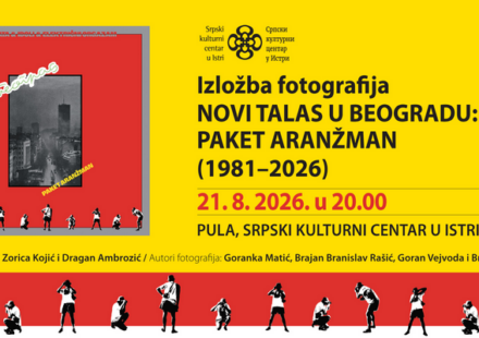 Festival srpske kulture u Istri: Izložba „Novi talas u Beogradu: Paket aranžman (1981–2026)”, i revija šest filmova pod nazivom „U ritmu istine“ 1