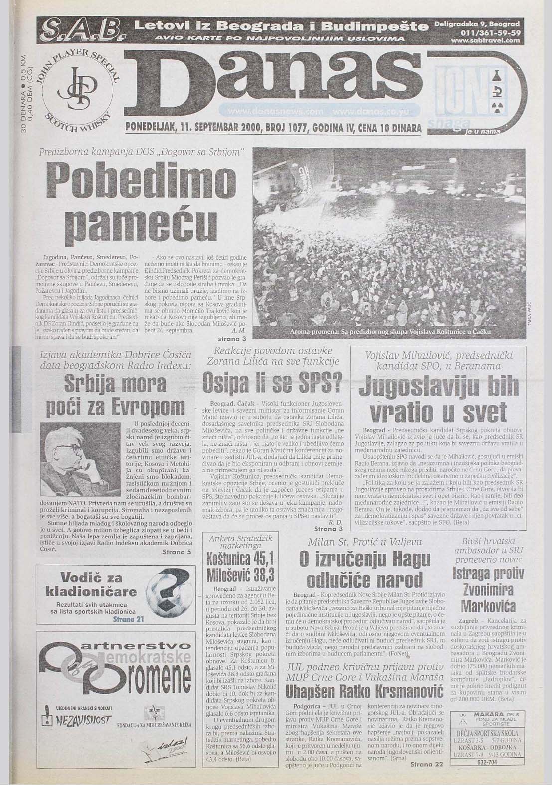 Kako je u septembru i oktobru 2000. godine polako padao Milošević, te na kraju i pao 6